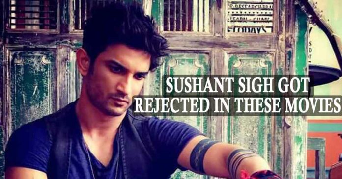 LIST OF MOVIES SUSHANT WAS REJECTED