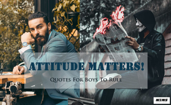 list of attitude quotes for boys in english