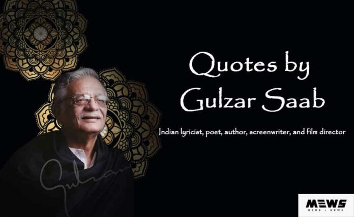 list of famous quotes by gulzar saab