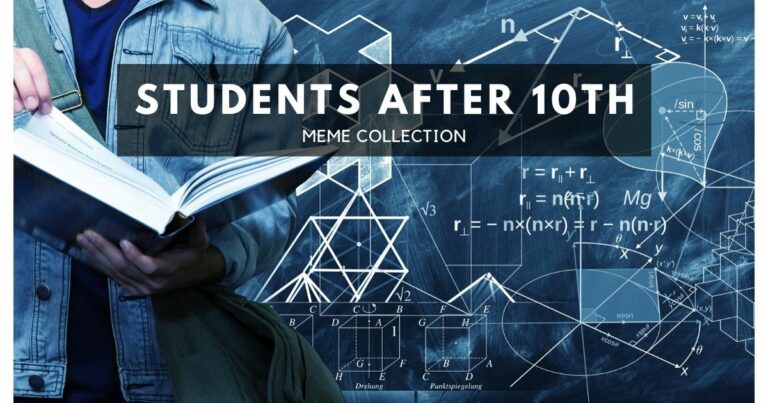 Students After 10th MEMES Collection