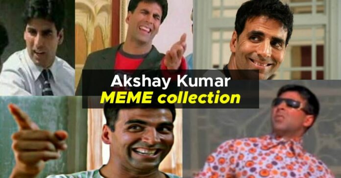 meme collection featuring akshay kumar