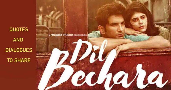 quotes and dialogues from dil bechara movie by sushant singh rajput