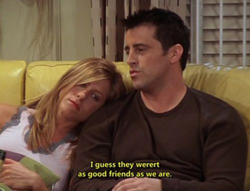 joey telling rachel that chandler and monica were not as good friends as them