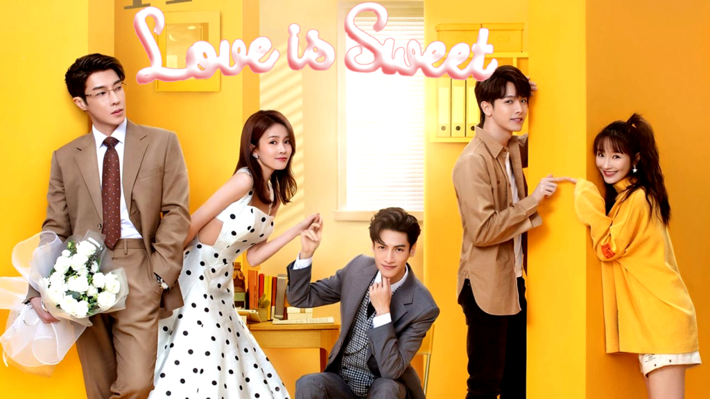 Love Is Sweet Romantic Chinese Series