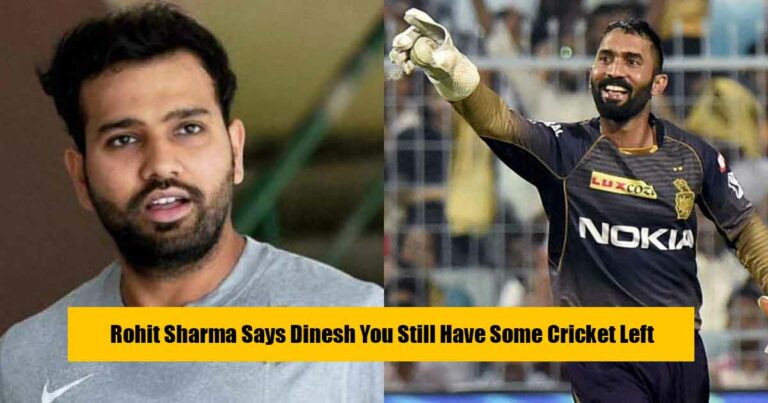 Dinesh Karthik Acknowledges Rohit Sharma’s Reminder – ‘You Still Have Some Cricket Left’