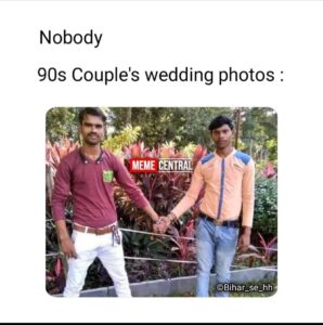Funny hindi meme about 90's couple wedding videos