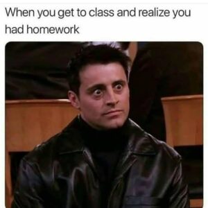 Funny school memes when you forget to do your homework