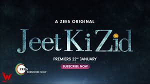 Jeet Ki Zid Web series