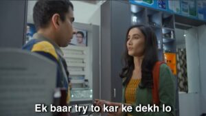 Ek baar try kar k from tvf series is one of the most used meme hindi 