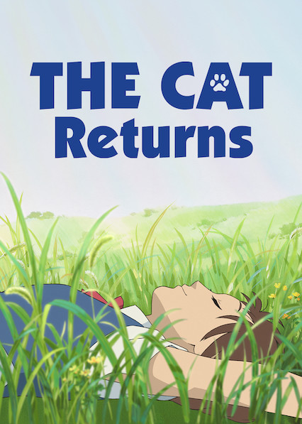 The Cat Returns (2002) is a anime movies on netflix