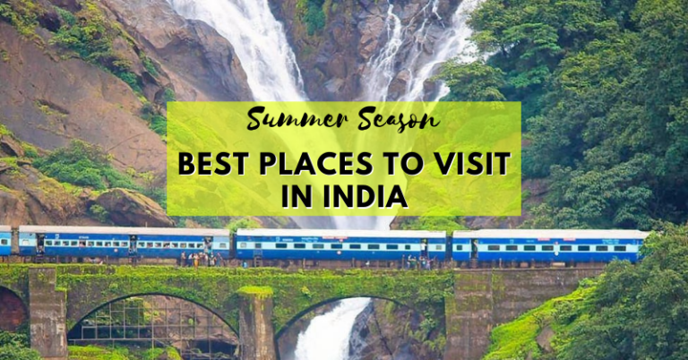 30 Best Places to Visit in India in Summer 2022