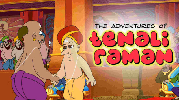 The Adventures of Tenali Raman is definitely of the greatest when it comes to Indian Cartoon