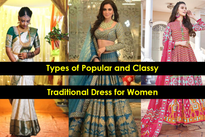 Types of Popular and Classy Traditional Dress for Women