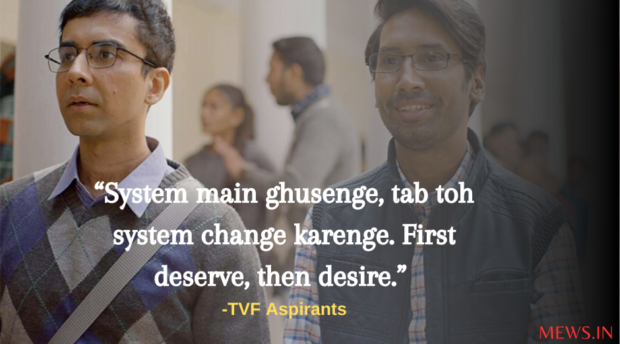 “System main ghusenge, tab toh system change karenge. First deserve, then desire.”