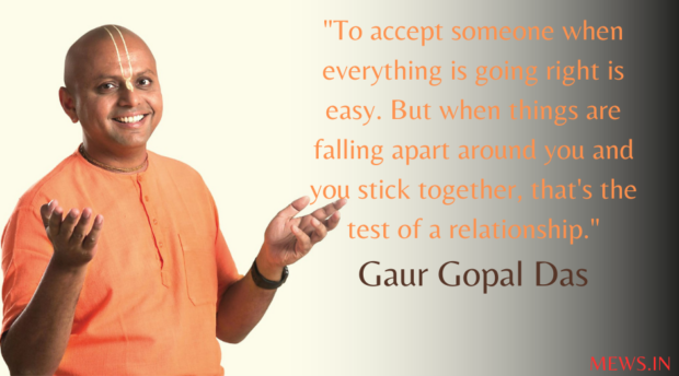 35+ Gaur Gopal Das Quotes To Find Purpose In Life