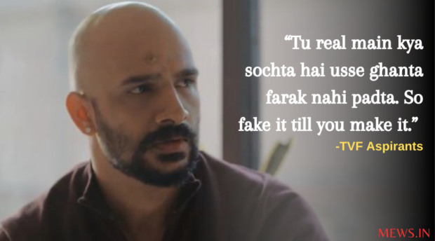 Tu real main kya sochta hai usse ghanta farak nahi padta. So fake it till you make it.