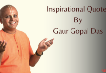 35+ Gaur Gopal Das Quotes To Find Purpose In Life 35+ Gaur Gopal Das Quotes To Find Purpose In Life