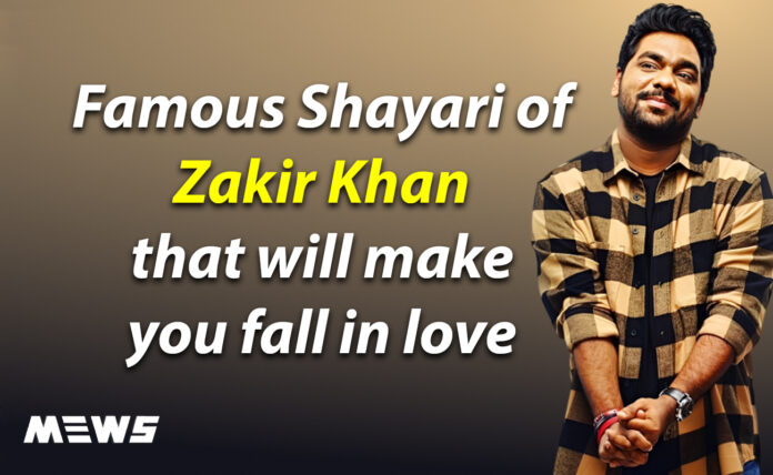 Famous Shayari Of Zakir Khan That Will Make You Fall In Love