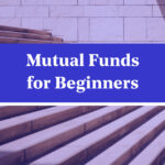 Navigating Equity Market: A Beginner’s Guide to Mutual Funds Mutual Funds for Beginners